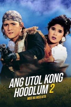 Miss na Miss na Kita: Ang Utol Kong Hoodlum Part 2
