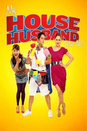 My House Husband - Ikaw Na!